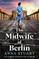 The Midwife of Berlin