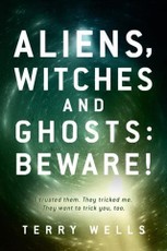 Aliens, Witches and Ghosts: Beware!