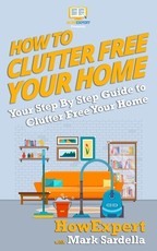 How To Clutter Free Your Home