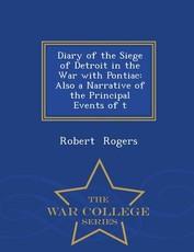 Diary of the Siege of Detroit in the War with Pontiac