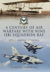 A Century of Air Warfare with Nine (IX) Squadron, RAF