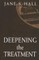 Deepening the Treatment