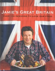 Jamie's Great Britain. Over 130 reasons to love our food