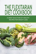 The Flexitarian Diet Cookbook
