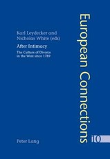 After Intimacy; The Culture of Divorce in the West since 1789