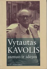 Vytautas Kavolis. Asmuo ir idėjos