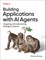 Building Applications with AI Agents