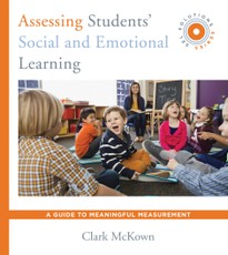 Assessing Students' Social and Emotional Learning: A Guide to Meaningful Measurement (SEL Solutions Series) (Social and Emotional Learning Solutions)