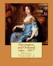 Harrington, and Ormond; tales - 1817 (novel). By