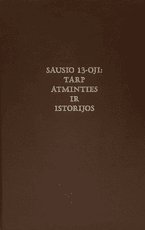 Sausio 13-oji: tarp atminties ir istorijos