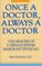 Once a Doctor, Always a Doctor