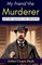 My Friend the Murderer and Other Mysteries and Adventures