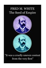 Fred M. White - The Seed of Empire