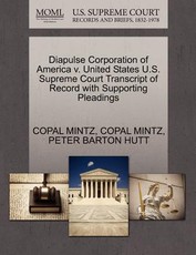 Diapulse Corporation of America V. United States U.S. Supreme Court Transcript of Record with Supporting Pleadings