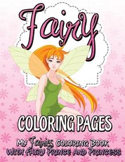 Fairy Coloring Pages (My Fairies Coloring Book with Fairy Prince and Princess)