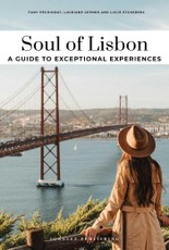 Soul of Lisbon - A Guide to Exceptional Experiences