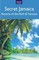 Secret Jamaica: Resorts of the Rich & Famous