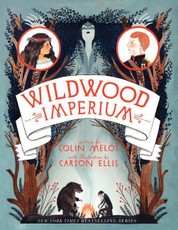 The Wildwood Chronicles 3. Wildwood Imperium