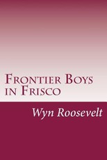 Frontier Boys in Frisco