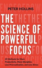 The Science of Powerful Focus