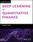 Deep Learning in Quantitative Finance