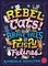 Hamilton, K: Rebel Cats! Brave Tales of Feisty Felines