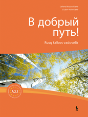 V dobryj put! A 2.1. Rusų kalbos vadovėlis. Ketvirtieji mokymo metai