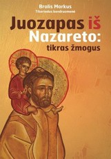 Juozapas iš Nazareto: tikras žmogus