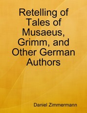Retelling of Tales of Musaeus, Grimm, and Other German Authors