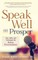 Speak Well and Prosper