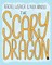 The Scary Dragon