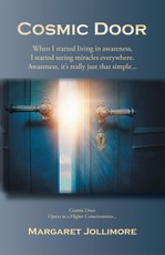 Cosmic Door: When I Started Living in Awareness, I Started Seeing Miracles Everywhere.