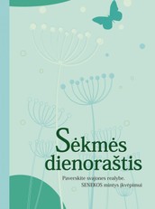 Sėkmės dienoraštis. Paverskite svajones realybe. Senekos mintys įkvėpimui