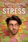 Capitalising on Your Stress