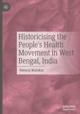 Historicising the People's Health Movement in West Bengal, India