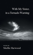 With My Sister, in a Tornado Warning