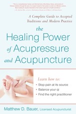 The Healing Power of Acupressure and Acupuncture