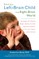 Raising a Left-Brain Child in a Right-Brain World