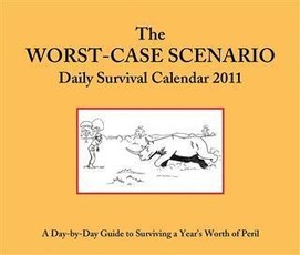 2011 Daily Calendar: Worst-Case Scenario