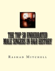 The Top 50 Underrated Male Singers in R&B History