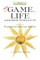 The New Game of Life and How to Play It