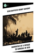 Narrative of a Voyage to Senegal in 1816