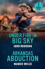 UNDER FIRE IN BIG SKY ARKAN PB
