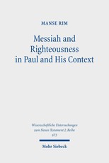 Messiah and Righteousness in Paul and His Context