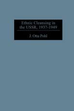 Pohl, J: Ethnic Cleansing in the USSR, 1937-1949