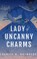 Lady of Uncanny Charms