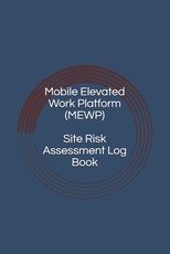 Mobile Elevated Work Platform (MEWP) Site Risk Assessment Log Book