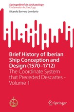 Brief History of Iberian Ship Conception and Design (1570-1712)