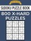 Sudoku Puzzle Book, 800 X-HARD Puzzles
