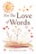 For The Love of Words
